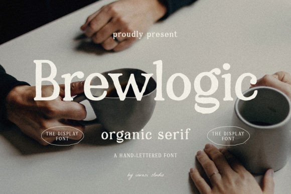 Brewlogic: The Organic Serif Display Font for Scroll-Stopping Campaigns