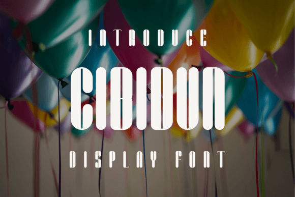 Cibidun: A Display Font That Elevates Branding Projects