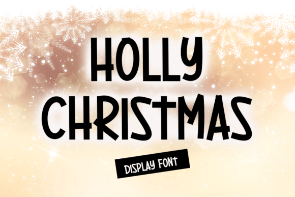Holly Christmas: A Festive Display Font for Holiday Projects